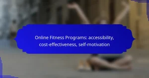 Online Fitness Programs: accessibility, cost-effectiveness, self-motivation