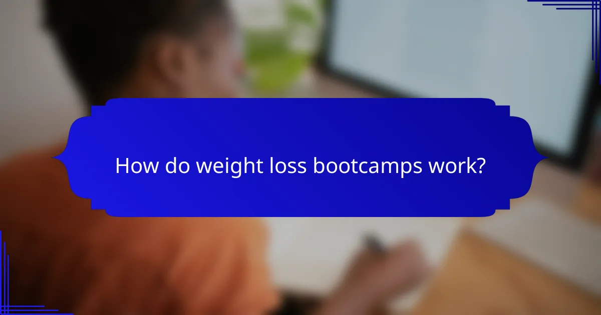 How do weight loss bootcamps work?