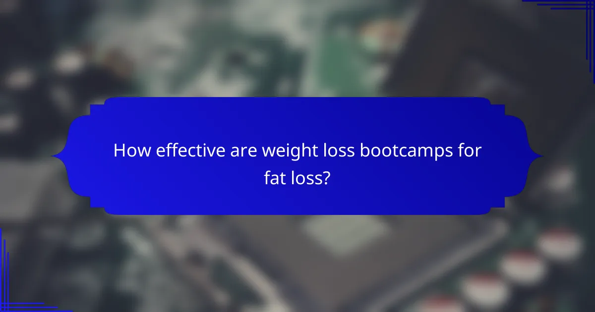 How effective are weight loss bootcamps for fat loss?