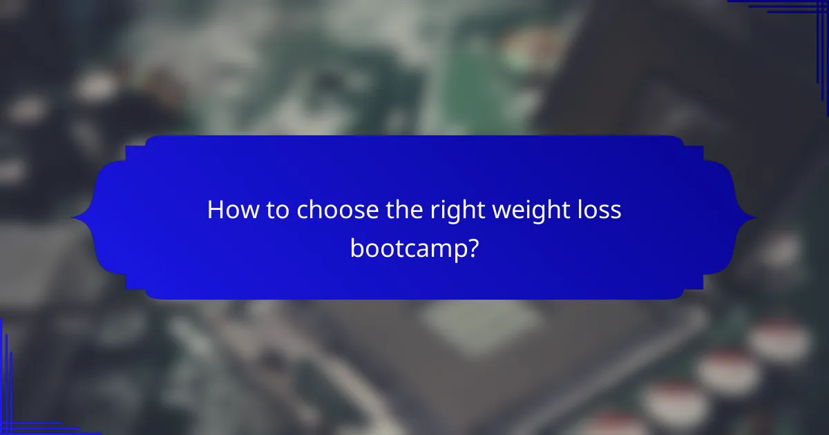 How to choose the right weight loss bootcamp?