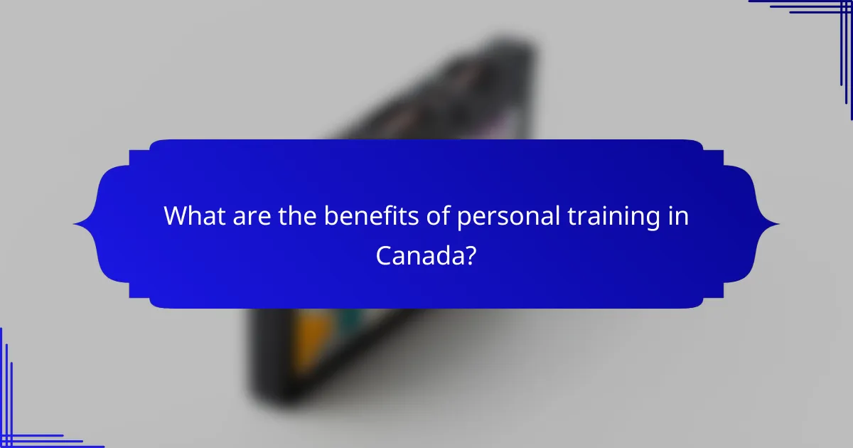 What are the benefits of personal training in Canada?