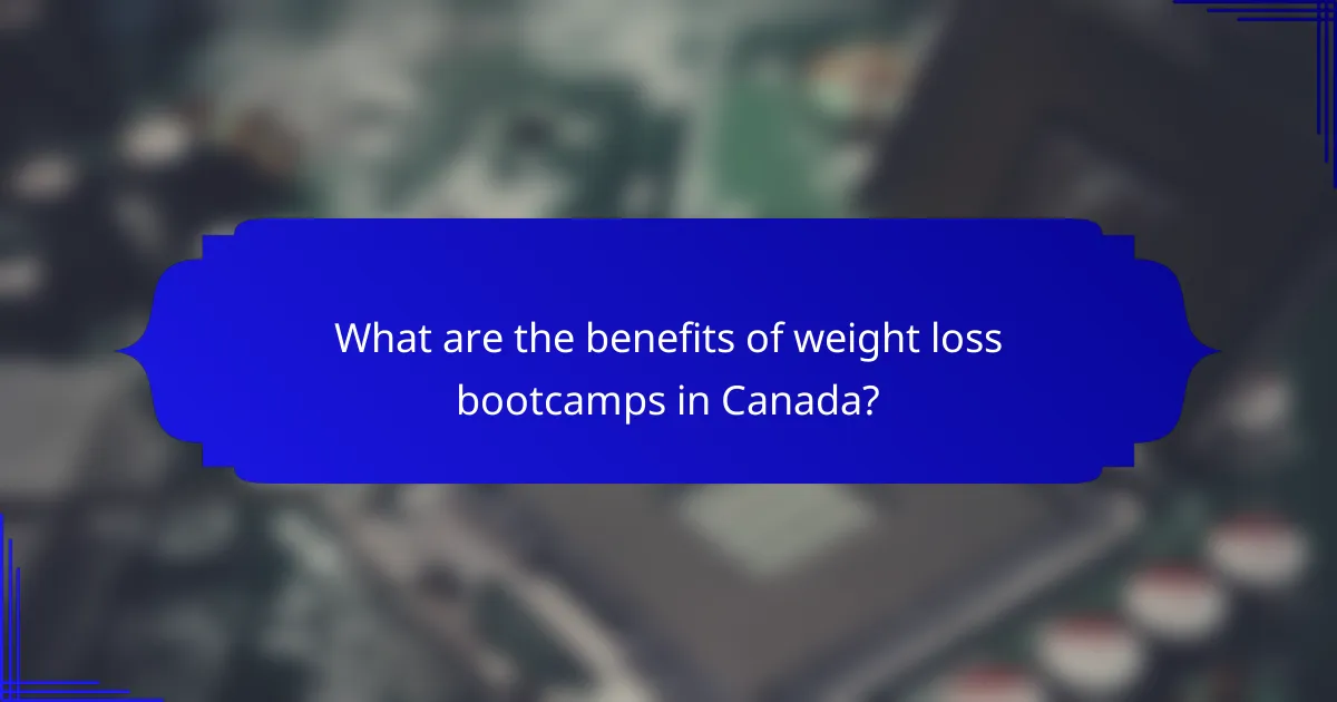What are the benefits of weight loss bootcamps in Canada?