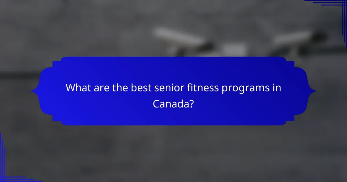 What are the best senior fitness programs in Canada?