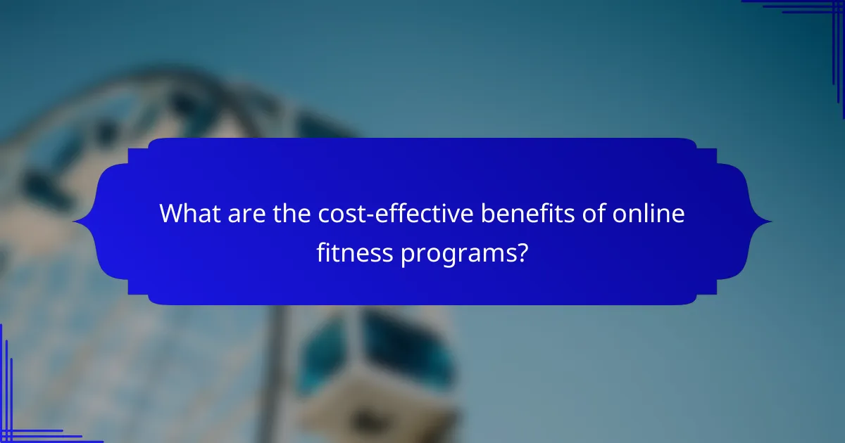 What are the cost-effective benefits of online fitness programs?