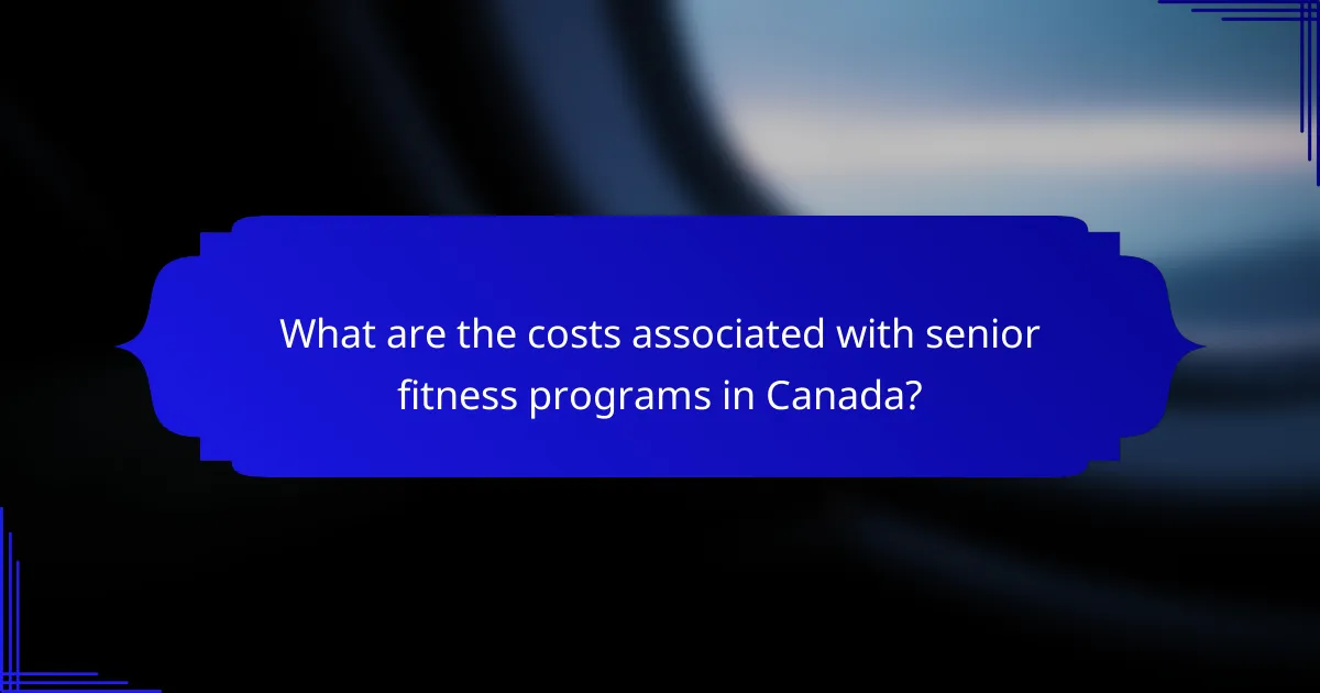 What are the costs associated with senior fitness programs in Canada?