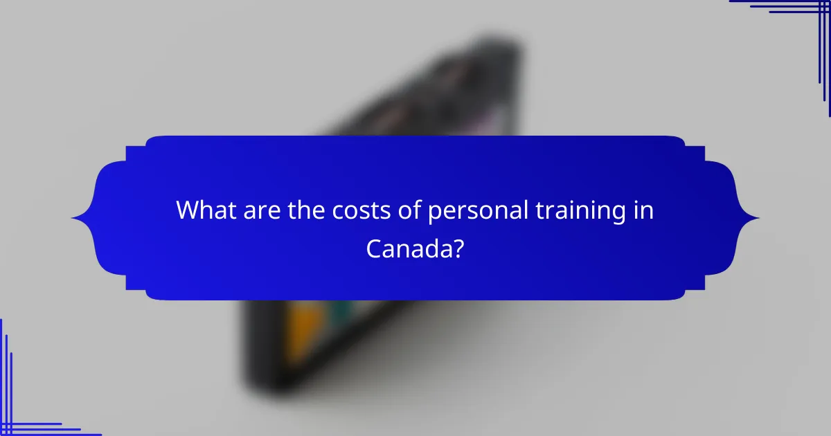 What are the costs of personal training in Canada?