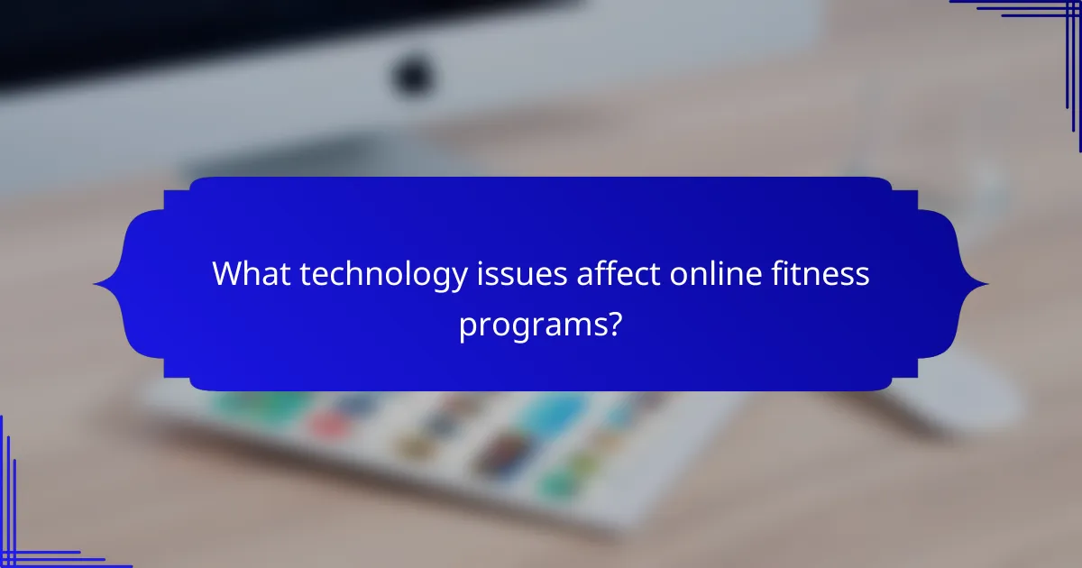What technology issues affect online fitness programs?